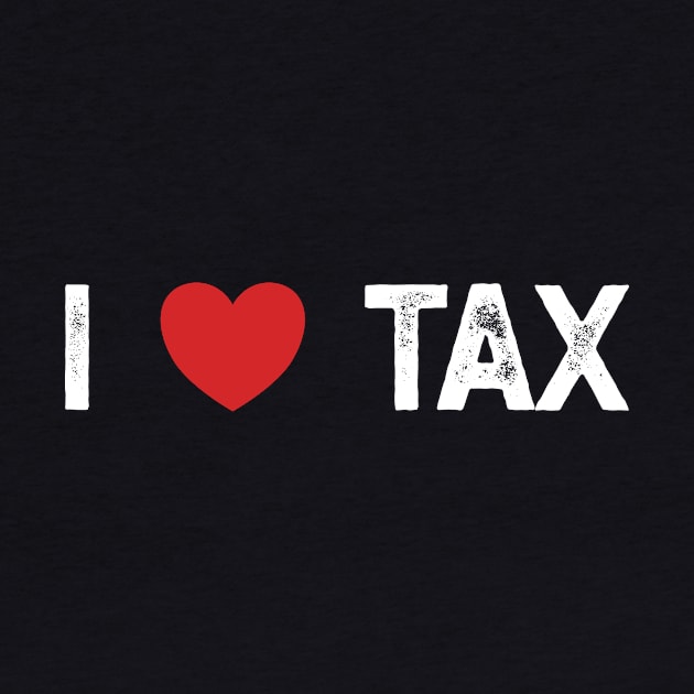 I Love Tax by YastiMineka